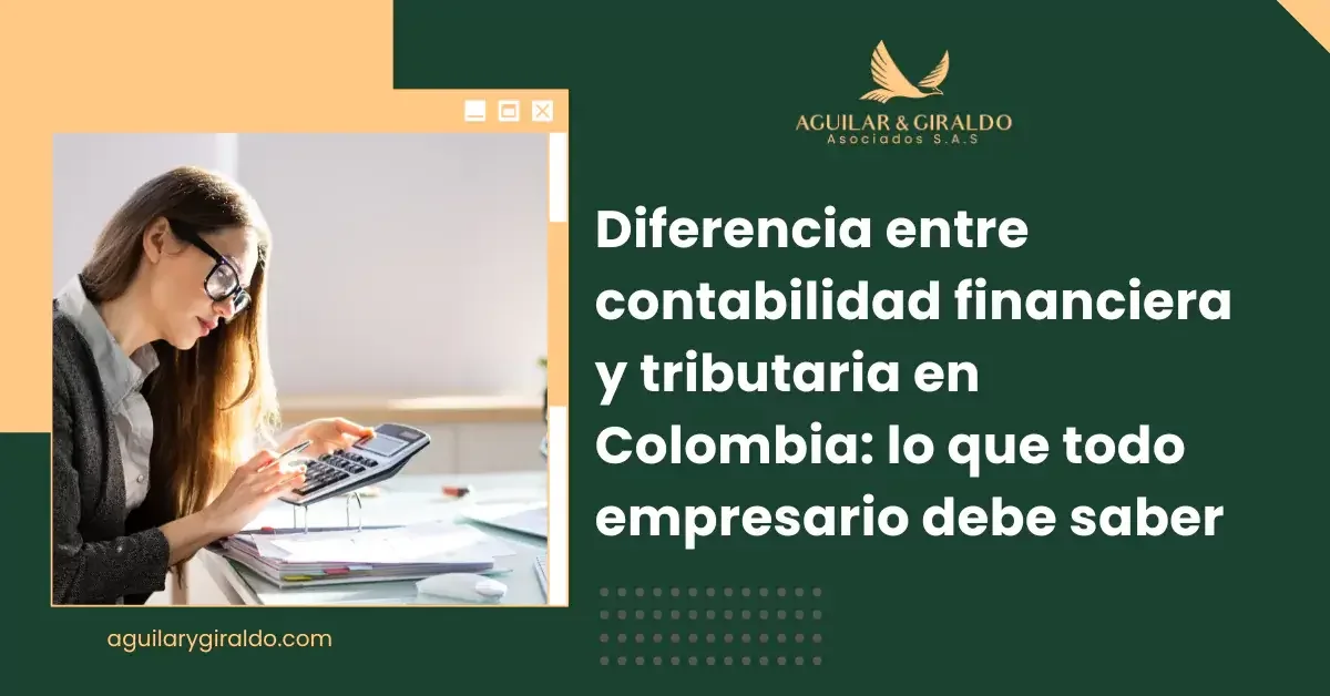 Diferencias clave entre la contabilidad financiera y tributaria en Colombia